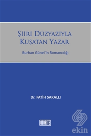 Şiiri Düzyazıyla Kuşatan Yazar