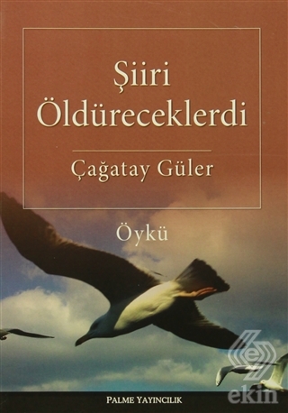 Şiiri Öldüreceklerdi