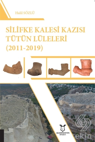 Silifke Kalesi Kazısı Tütün Lüleleri (2011-2019)