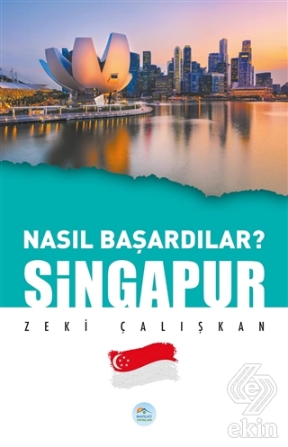 Singapur - Nasıl Başardılar?