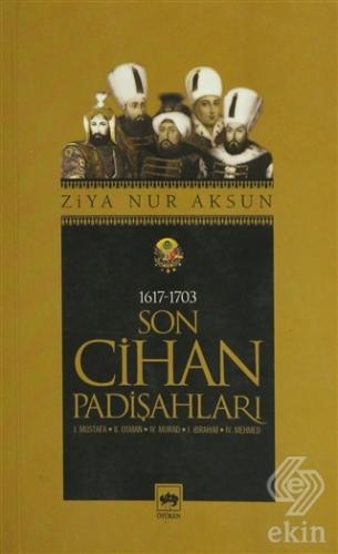 Son Cihan Padişahları (1617 - 1703)