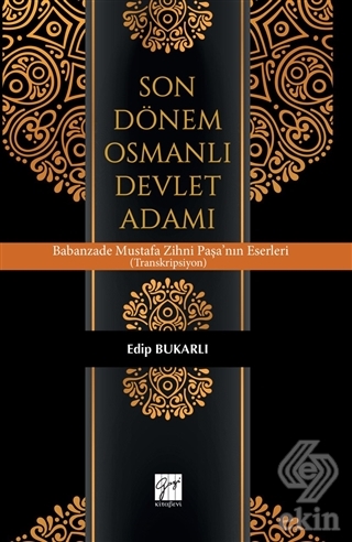 Son Dönem Osmanlı Devlet Adamı