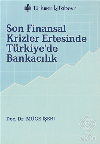 Son Finansal Krizler Ertesinde Türkiye\'de Bankacıl