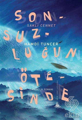 Sonsuzluğun Ötesinde - Saklı Cennet