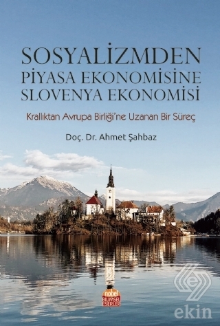 Sosyalizmden Piyasa Ekonomisine Slovenya Ekonomisi