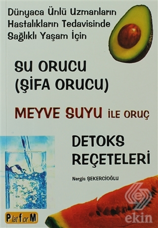 Su Orucu (Şifa Orucu) Meyve Suyu ile Oruç Detoks R