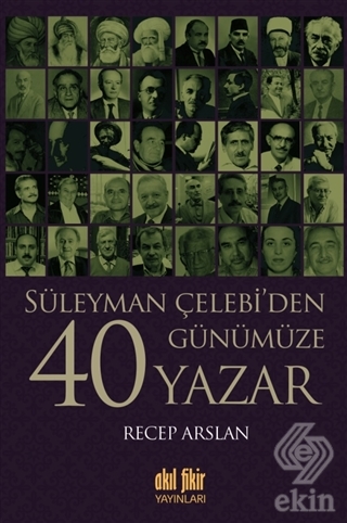 Süleyman Çelebi\'den Günümüze 40 Yazar