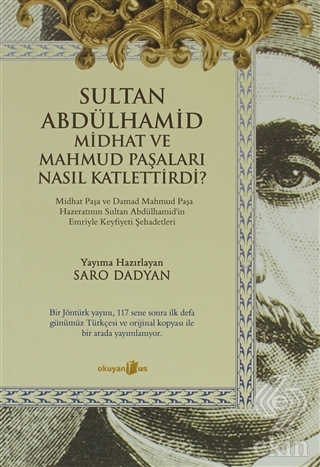 Sultan Abdülhamid Midhat ve Mahmud Paşaları Nasıl