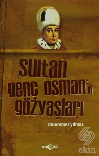 Sultan Genç Osman\'ın Gözyaşları