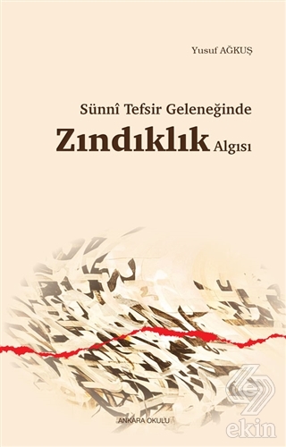 Sünni Tefsir Geleneğinde Zındıklık Algısı