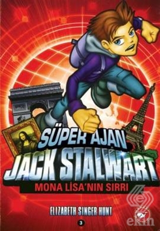 Süper Ajan Jack Stalwart 3. Kitap: Mona Lisa\'nın S