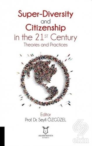 Super-Diversity and Citizenship in the 21 st Centu