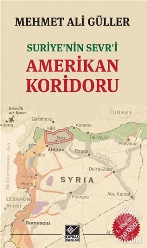 Suriye\'nin Sevr\'i Amerikan Koridoru