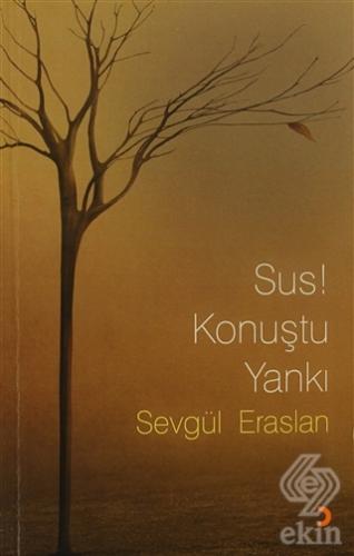 Sus! Konuştu Yankı