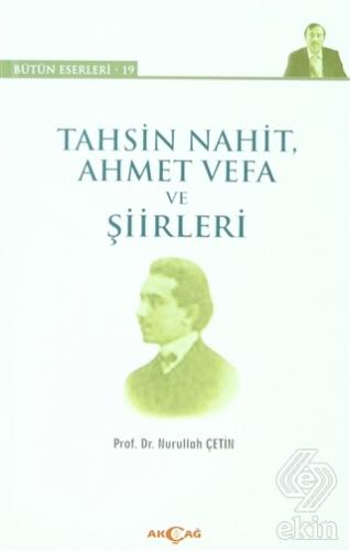 Tahsin Nahit Ahmet Vefa ve Şiirleri