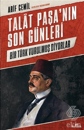 Talat Paşa\'nın Son Günleri