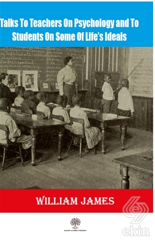 Talks To Teachers On Psychology And To Students On