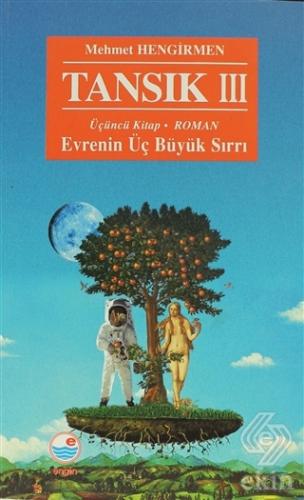 Tansık 3 - Evrenin Üç Büyük Sırrı