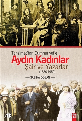 Tanzimat\'tan Cumhuriyet\'e Aydın Kadınlar