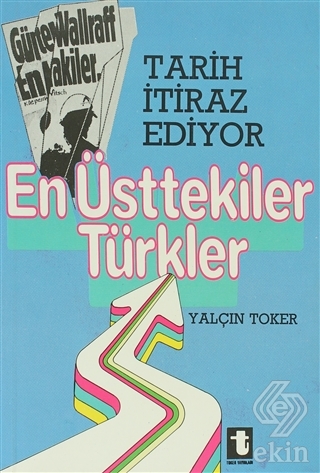 Tarih İtiraz Ediyor En Üsttekiler Türkler