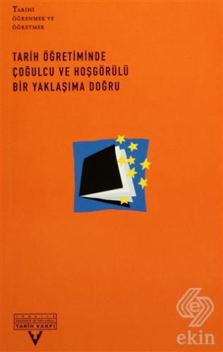 Tarih Öğretiminde Çoğulcu ve Hoşgörülü Bir Yaklaşı