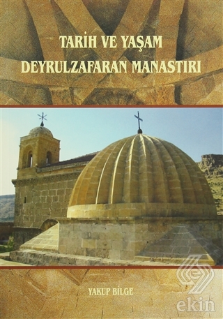 Tarih ve Yaşam Deyrulzafaran Manastırı