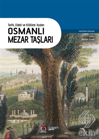 Tarihi Edebi ve Kültürel Açıdan Osmanlı Mezar Taşl