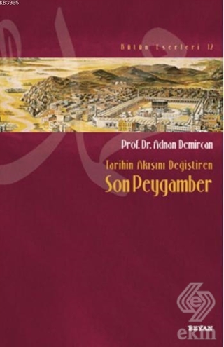 Tarihin Akışını Değiştiren Son Peygamber