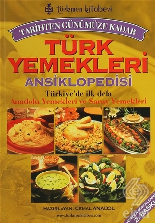 Tarihten Günümüze Kadar Türk Yemekleri Ansiklopedi