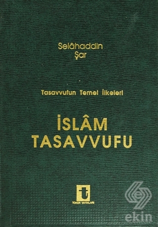 Tasavvufun Temel İlkeleri İslam Tasavvufu