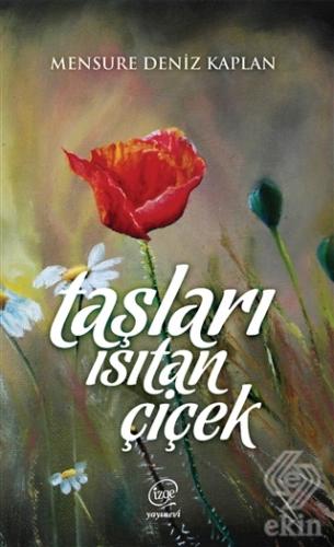 Taşları Isıtan Çiçek