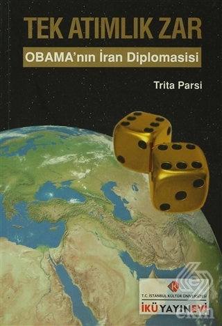 Tek Atımlık Zar : Obama\'nın İran Diplomasisi