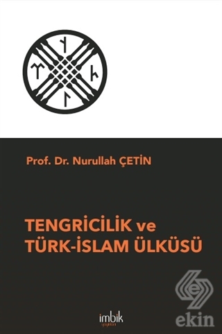 Tengricilik ve Türk-İslam Ülküsü