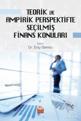 Teorik ve Ampirik Perspektifte Seçilmiş Finans Kon