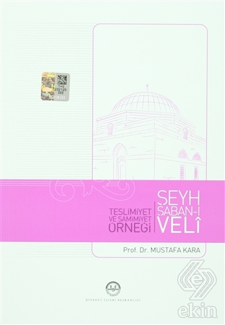 Teslimiyet ve Samimiyet Örneği Şeyh Şaban-ı Veli