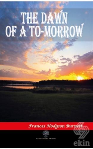 The Dawn of a To-morrow
