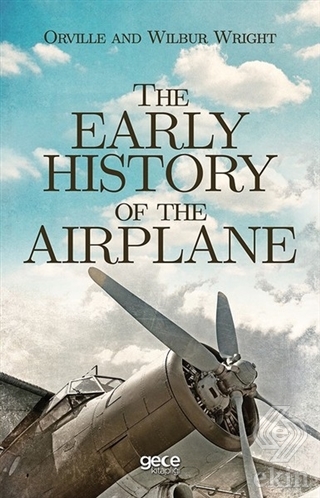 The Early History of The Airplane