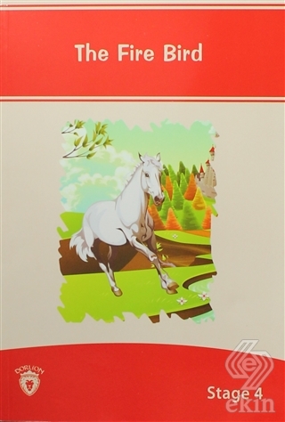 The Fire Bird İngilizce Hikayeler Stage 4