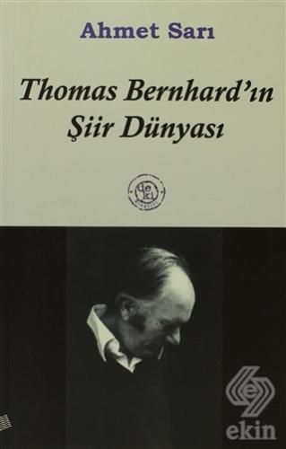 Thomas Bernhard\'ın Şiir Dünyası