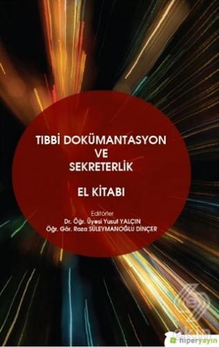 Tıbbi Dokümantasyon ve Sekreterlik El Kitabı