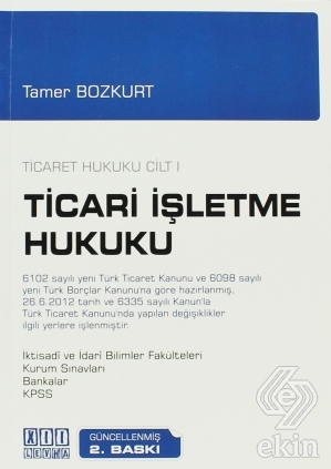 Ticaret Hukuku Cilt 1 - Ticari İşletme Hukuku