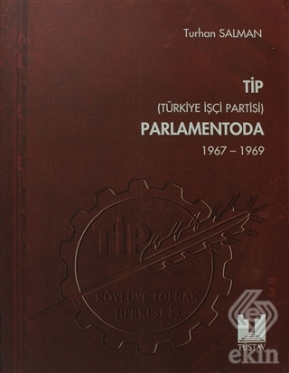TİP (Türkiye İşçi Partisi) Parlamentoda 4. Cilt