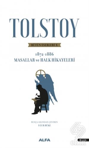 Tolstoy Bütün Eserleri 10 (1872 - 1886)