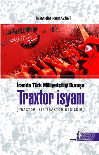 Traxtor İsyanı - İran\'daki Türk Milliyetçiliği Dur