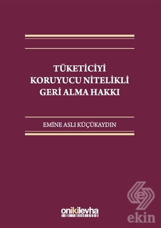 Tüketiciyi Koruyucu Nitelikli Geri Alma Hakkı