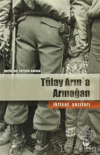 Tülay Arın\'a Armağan İktisat Yazıları