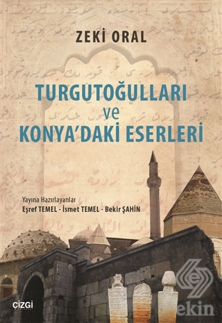 Turgutoğulları ve Konya\'daki Eserleri