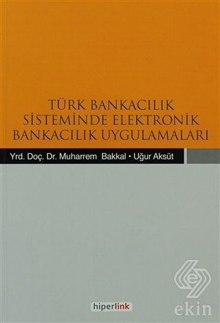 Türk Bankacılık Sisteminde Elektronik Bankacılık U