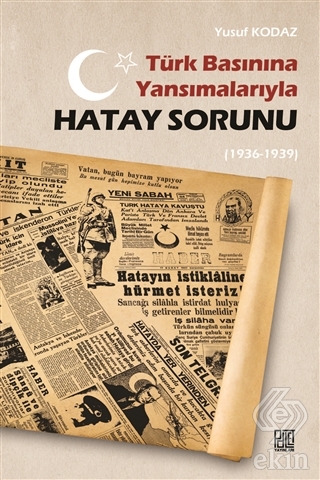 Türk Basınına Yansımalarıyla Hatay Sorunu (1936-19