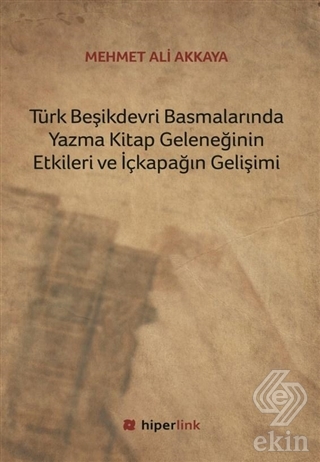 Türk Beşikdevri Basmalarında Yazma Kitap Geleneğin